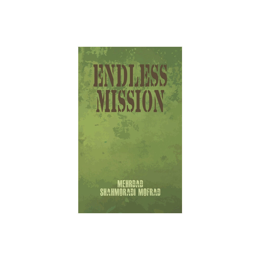 Austin Macauley Publishers Endless Mission (häftad, eng)