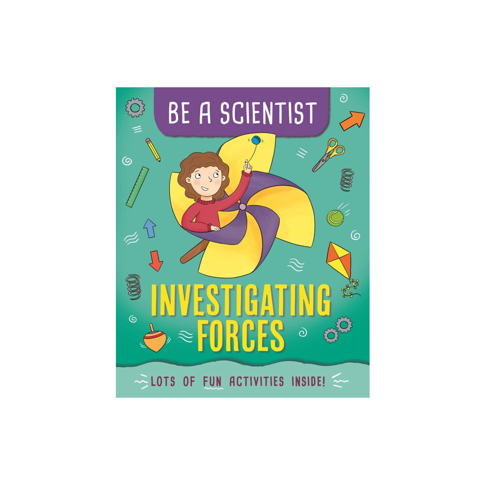 Hachette Children's Group Be a Scientist: Investigating Forces (häftad, eng)