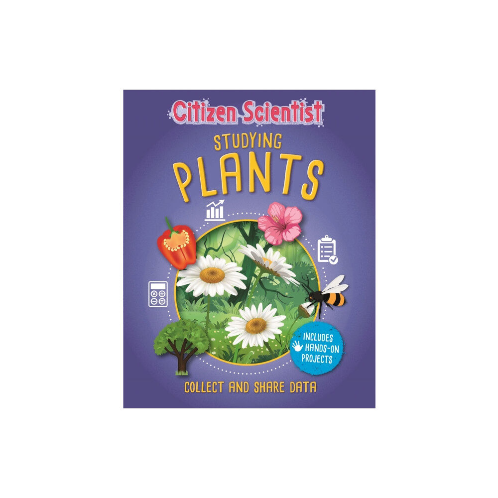 Hachette Children's Group Citizen Scientist: Studying Plants (häftad, eng)