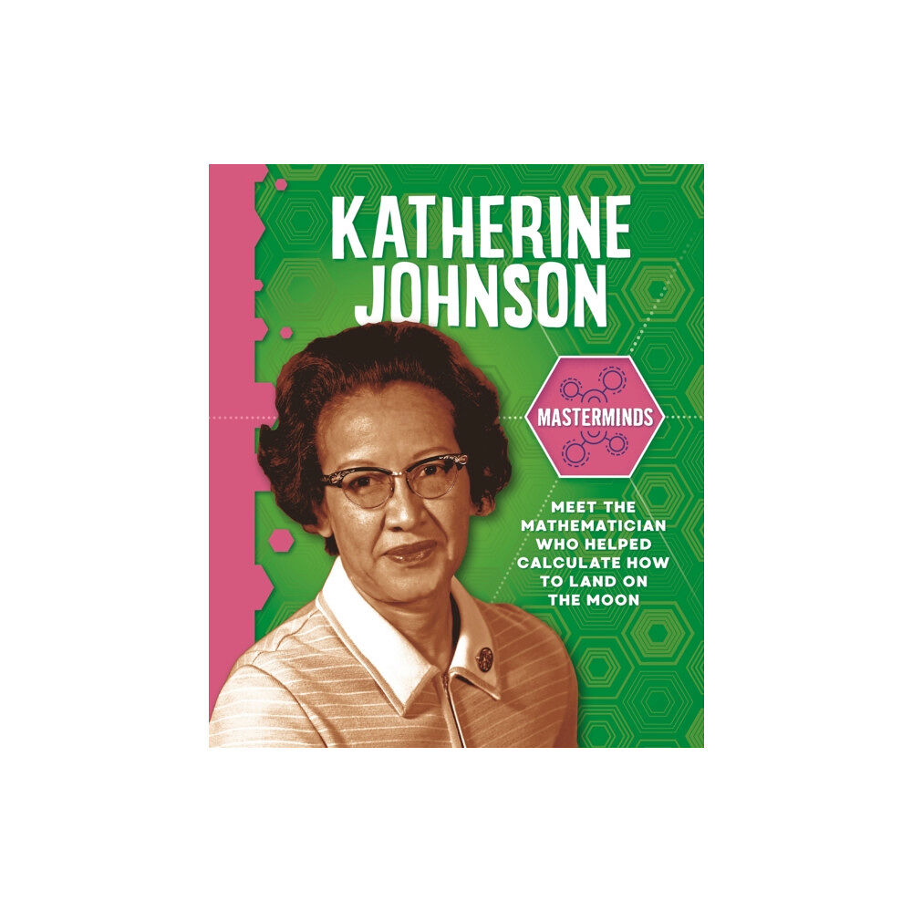 Hachette Children's Group Masterminds: Katherine Johnson (inbunden, eng)