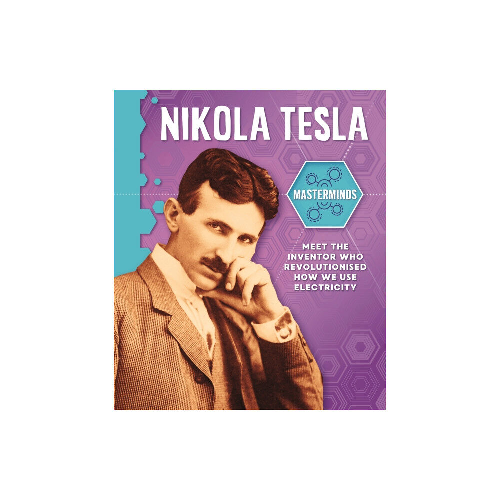 Hachette Children's Group Masterminds: Nikola Tesla (häftad, eng)