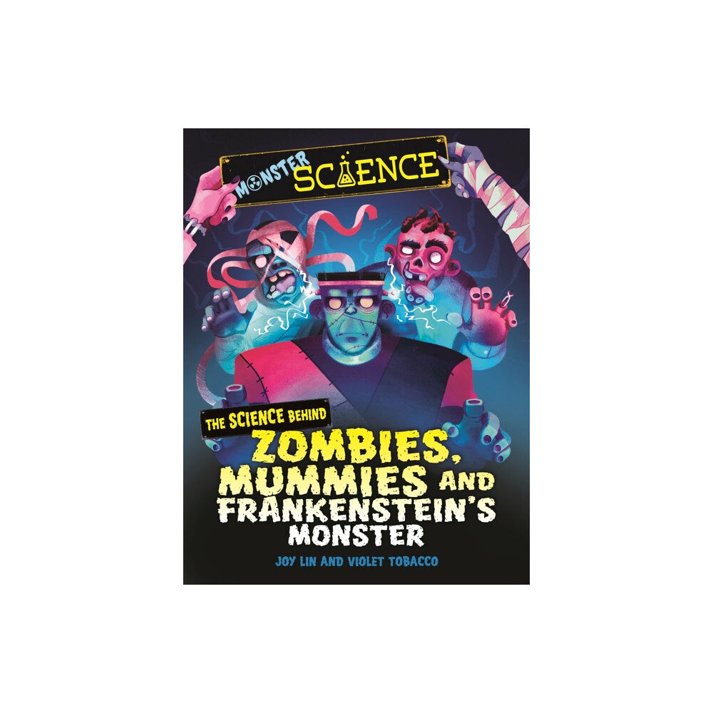 Hachette Children's Group Monster Science: The Science Behind Zombies, Mummies and Frankenstein's Monster (häftad, eng)