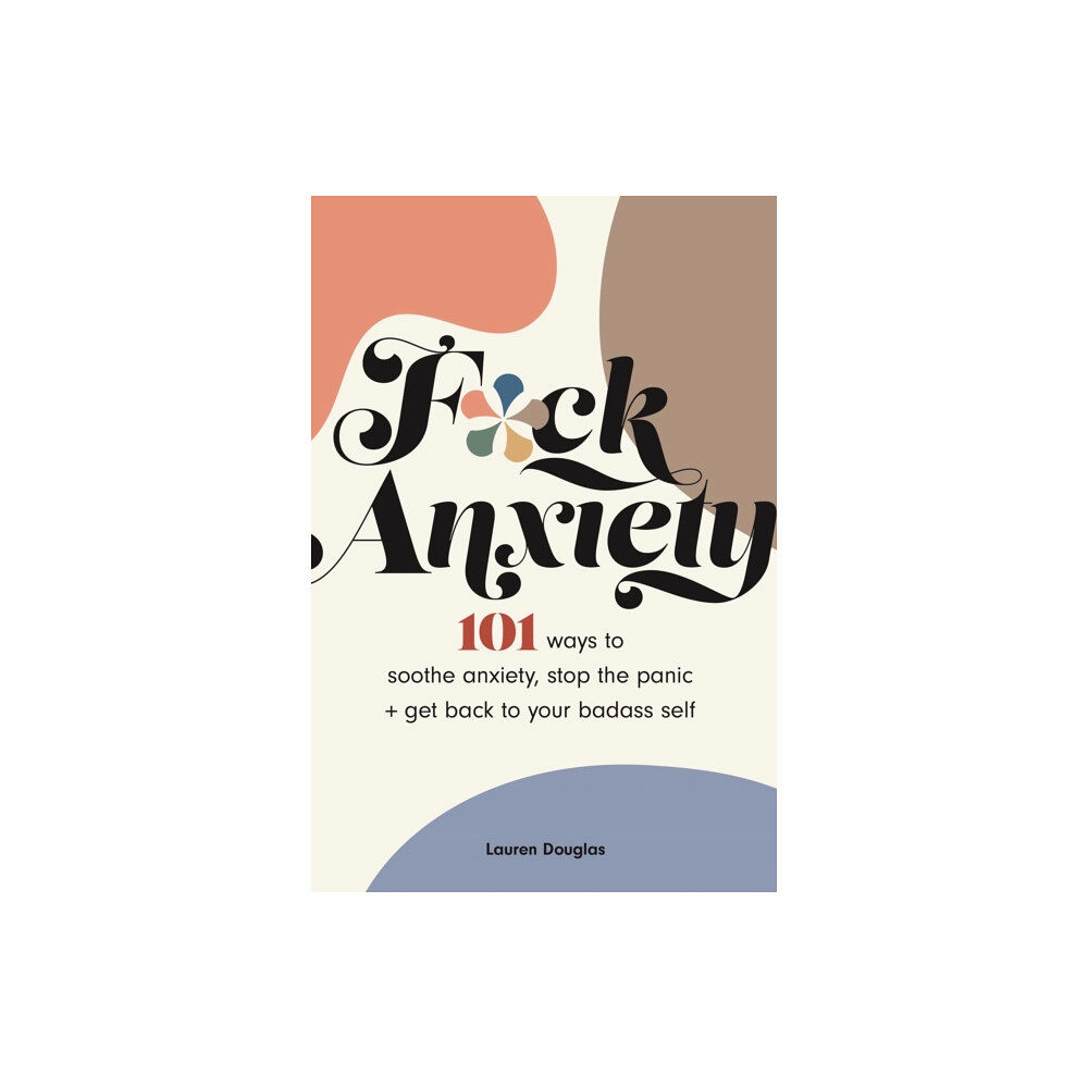 Andrews McMeel Publishing F*ck Anxiety (häftad, eng)