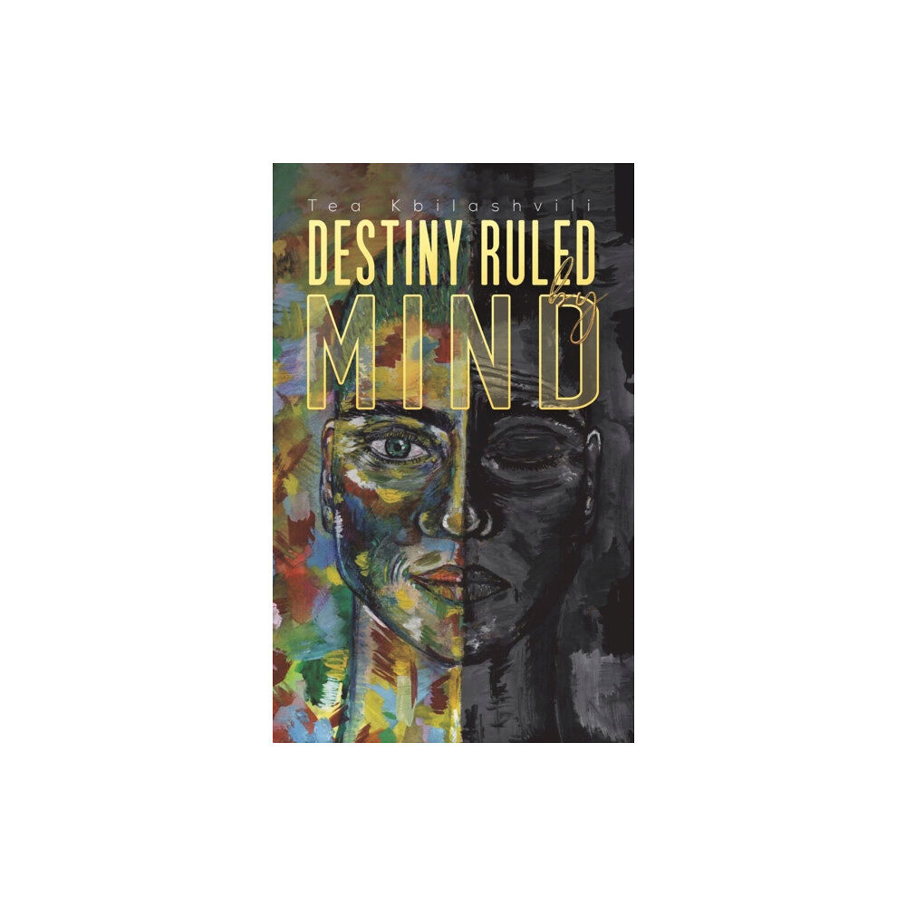Austin Macauley Publishers Destiny Ruled by Mind (häftad, eng)