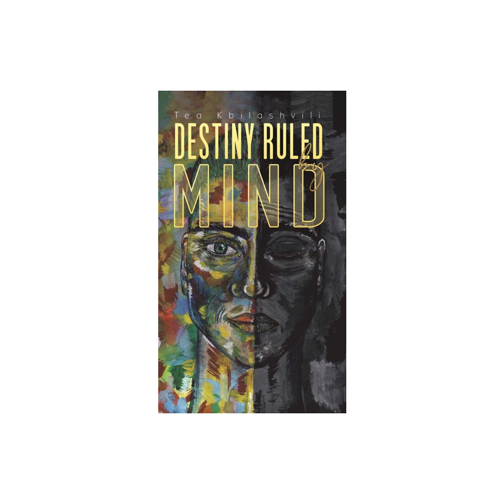 Austin Macauley Publishers Destiny Ruled by Mind (inbunden, eng)