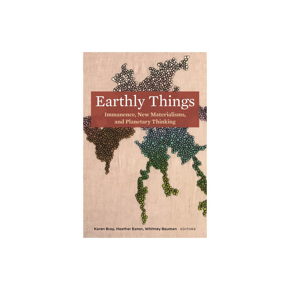 Fordham university press Earthly Things (häftad, eng)