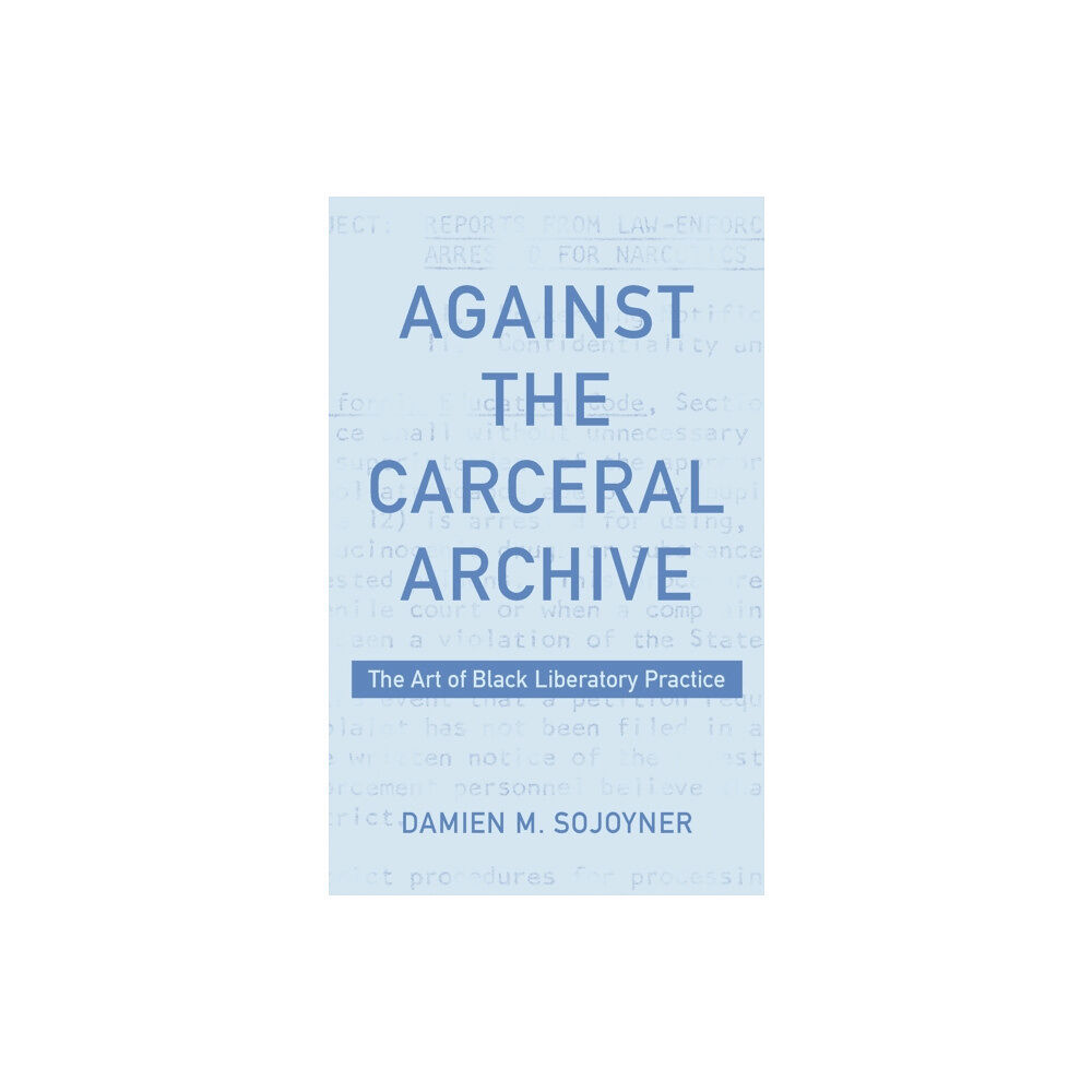 Fordham university press Against the Carceral Archive (häftad, eng)