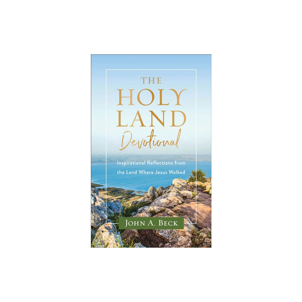 Baker publishing group The Holy Land Devotional – Inspirational Reflections from the Land Where Jesus Walked (häftad, eng)