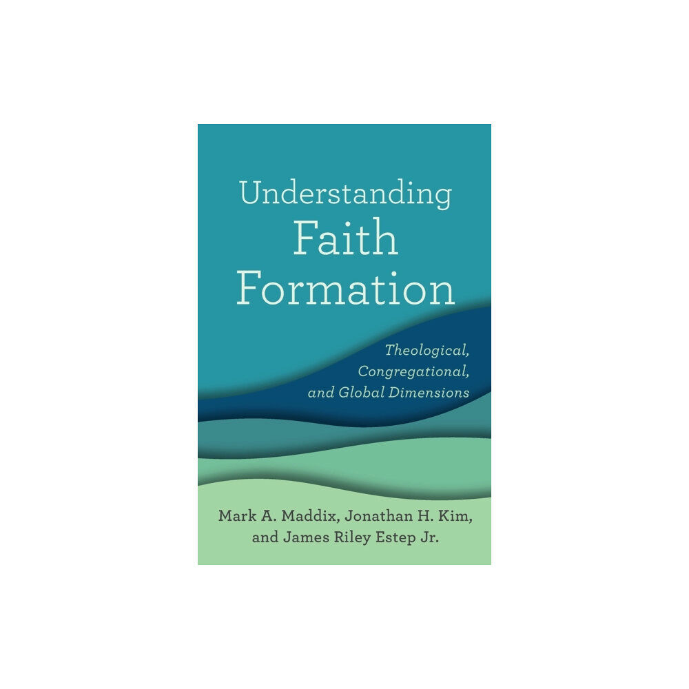 Baker publishing group Understanding Faith Formation – Theological, Congregational, and Global Dimensions (häftad, eng)