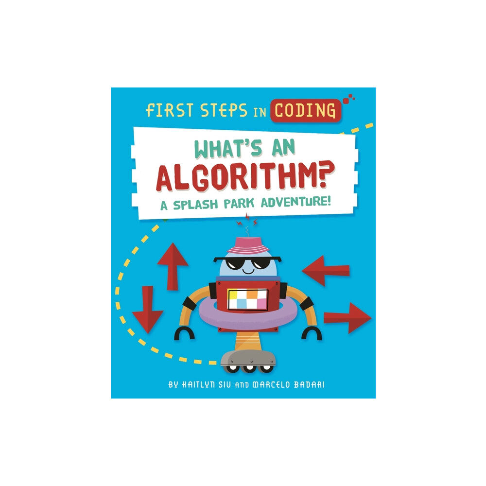 Hachette Children's Group First Steps in Coding: What's an Algorithm? (häftad, eng)