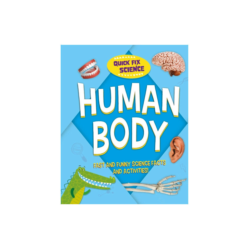 Hachette Children's Group Quick Fix Science: Human Body (häftad, eng)