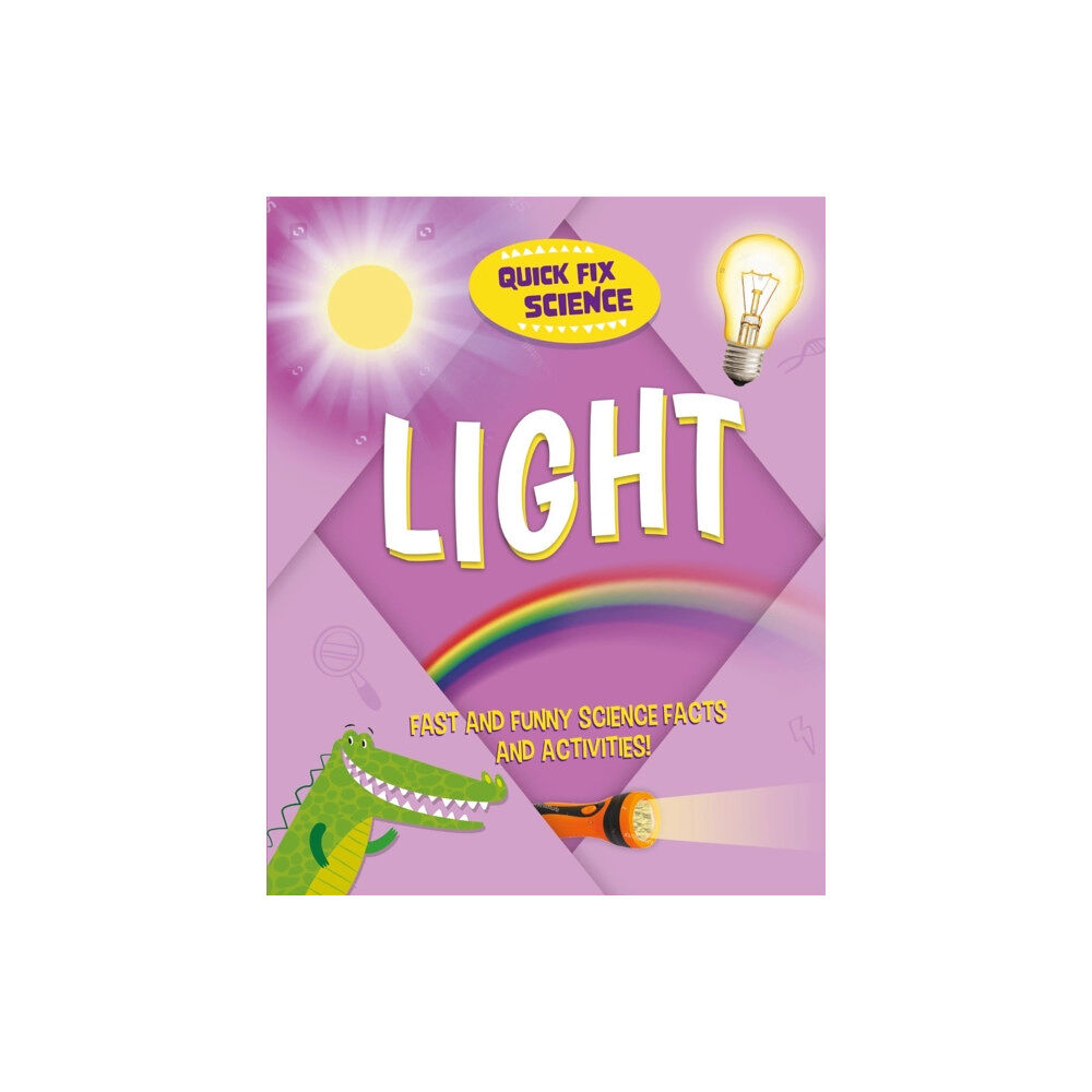 Hachette Children's Group Quick Fix Science: Light (häftad, eng)