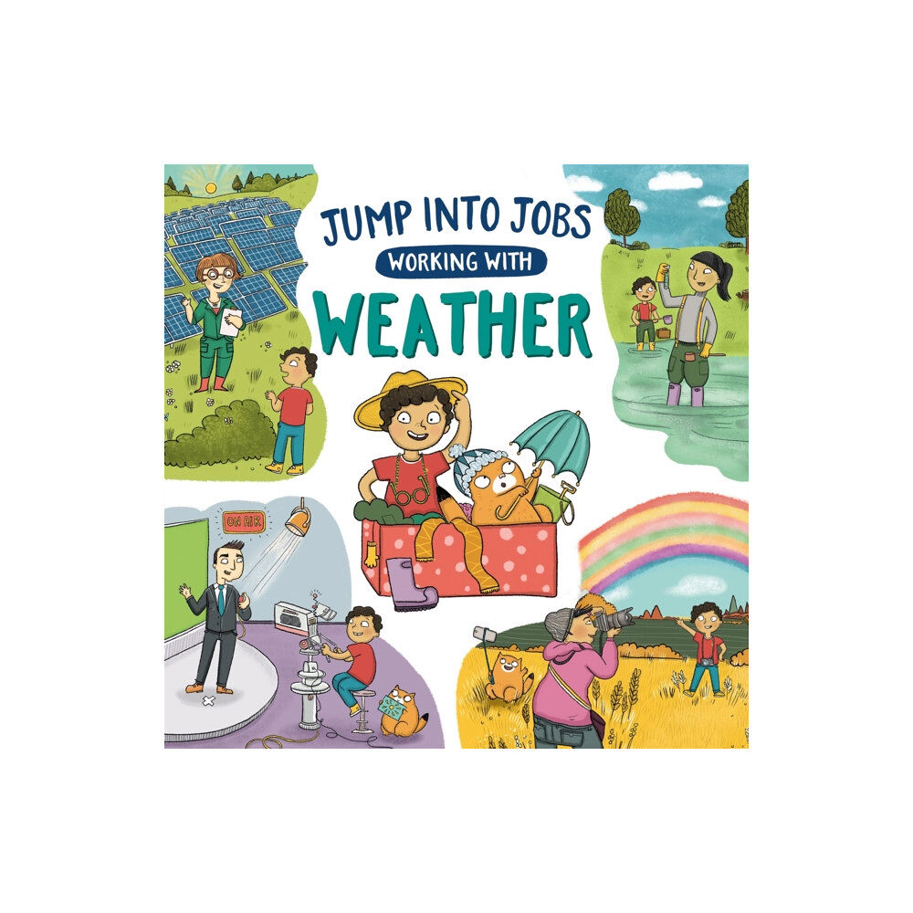 Hachette Children's Group Jump into Jobs: Working with Weather (häftad, eng)