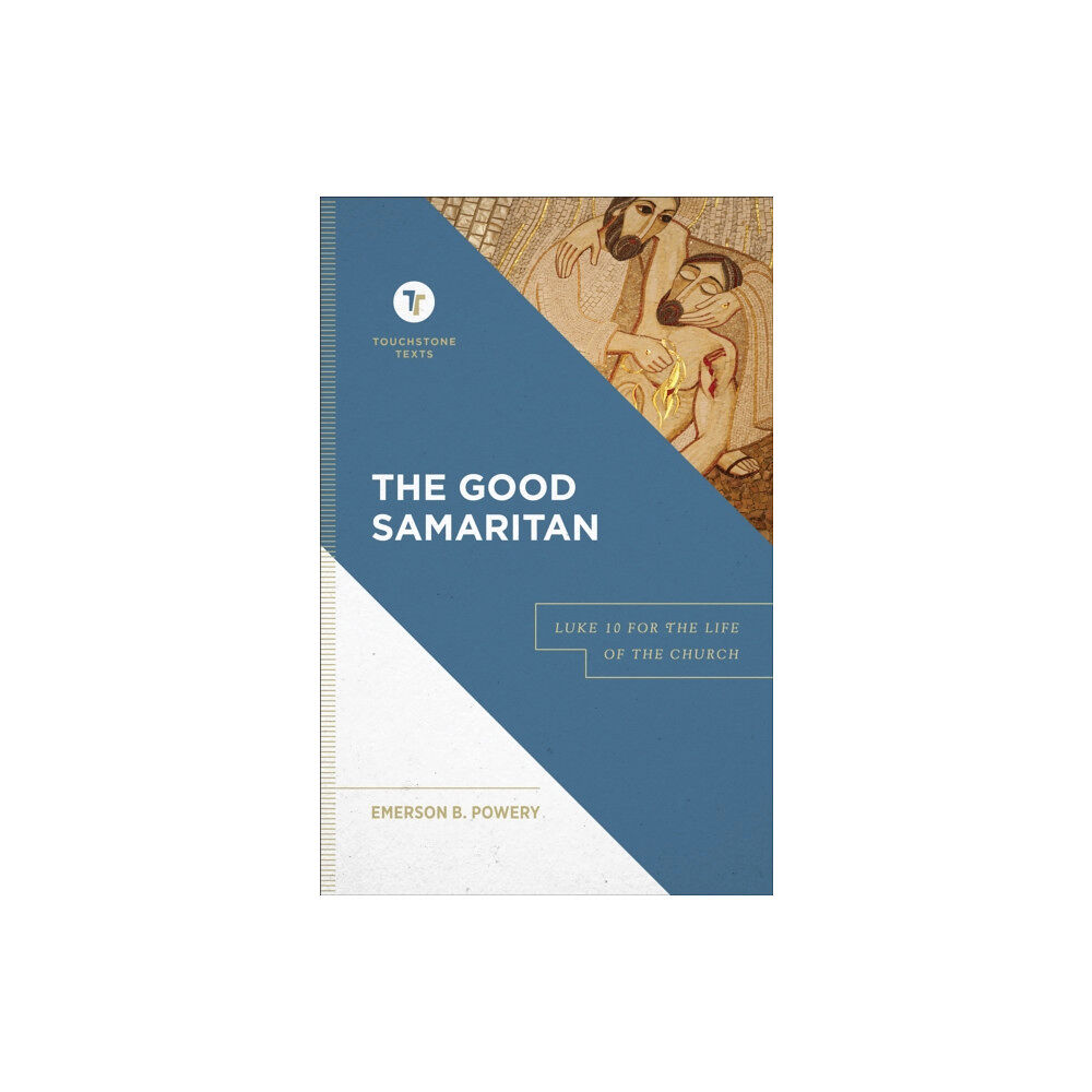 Baker publishing group The Good Samaritan – Luke 10 for the Life of the Church (inbunden, eng)