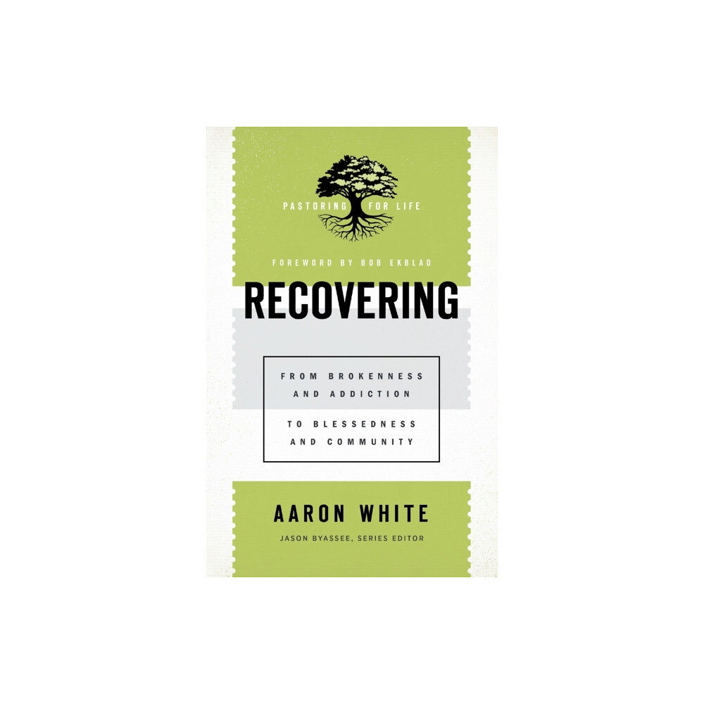 Baker publishing group Recovering – From Brokenness and Addiction to Blessedness and Community (häftad, eng)