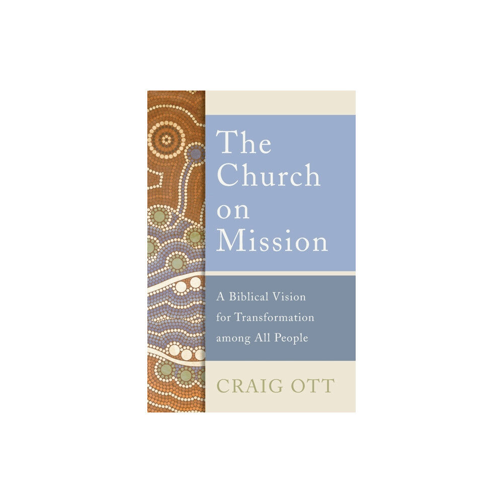 Baker publishing group The Church on Mission (häftad, eng)