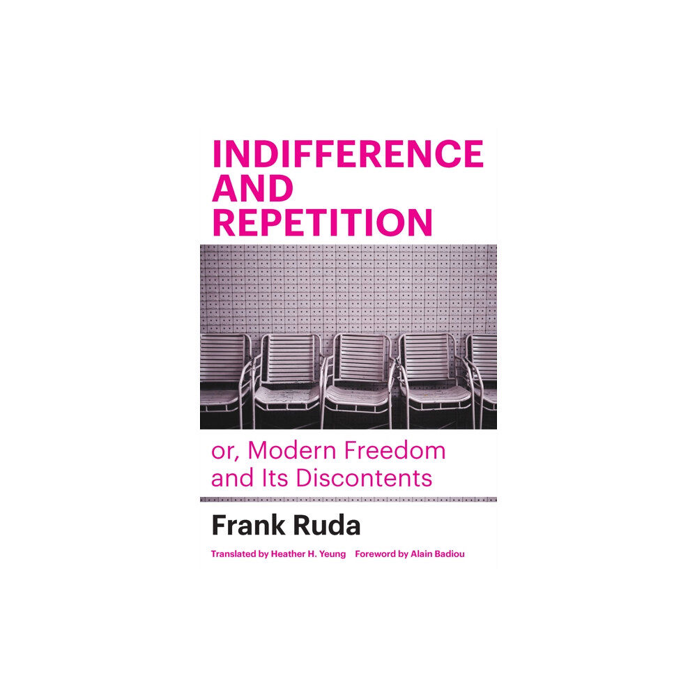 Fordham university press Indifference and Repetition; or, Modern Freedom and Its Discontents (häftad, eng)