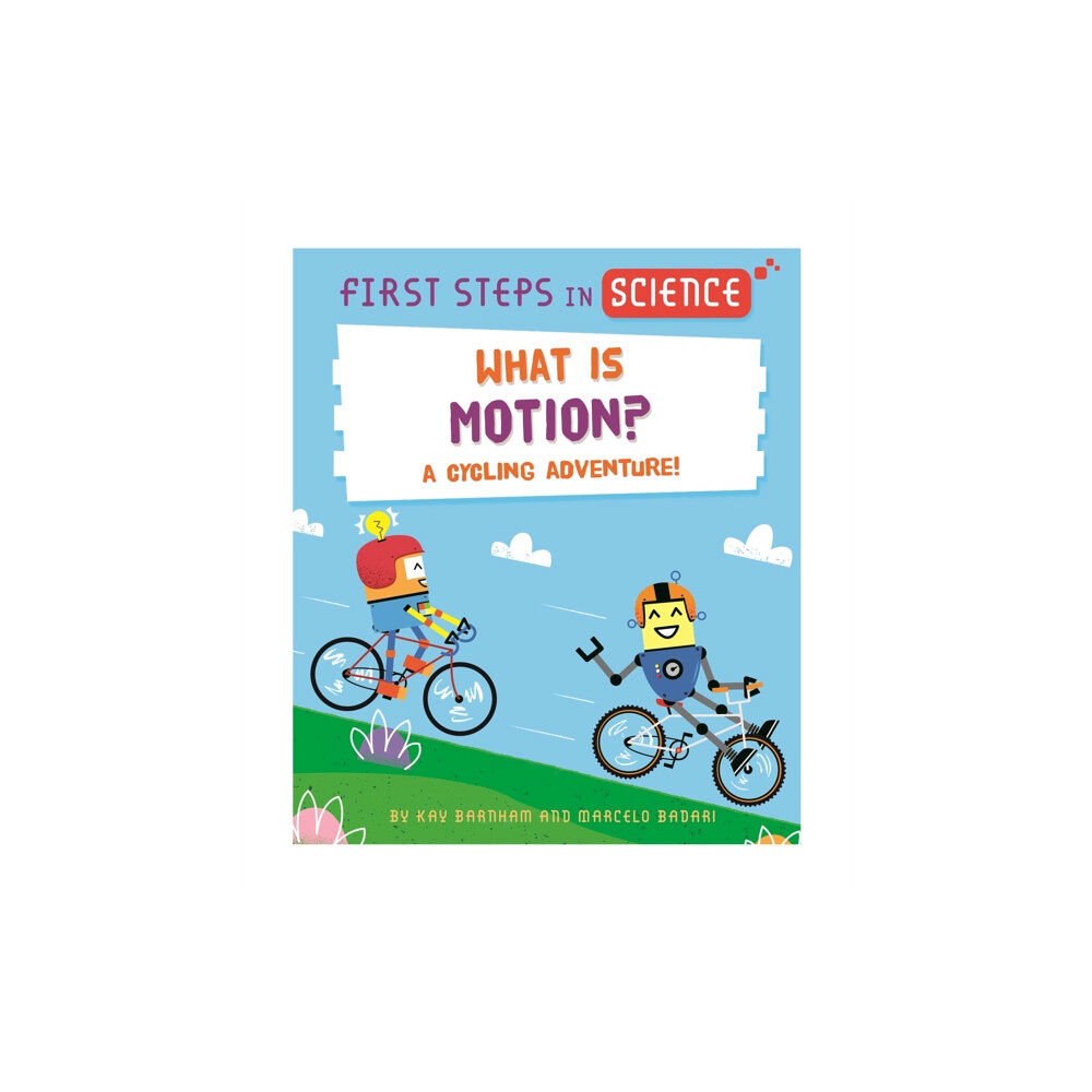 Hachette Children's Group First Steps in Science: What is Motion? (inbunden, eng)