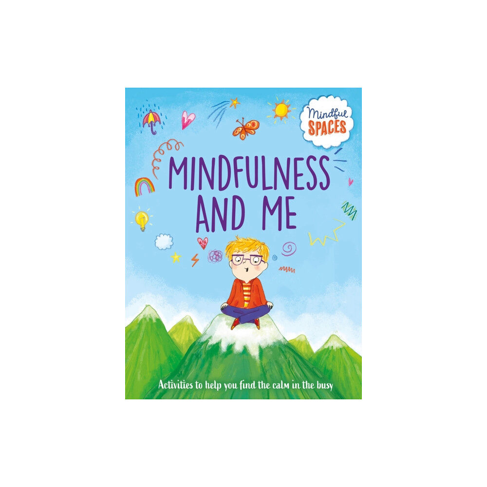 Hachette Children's Group Mindful Spaces: Mindfulness and Me (häftad, eng)