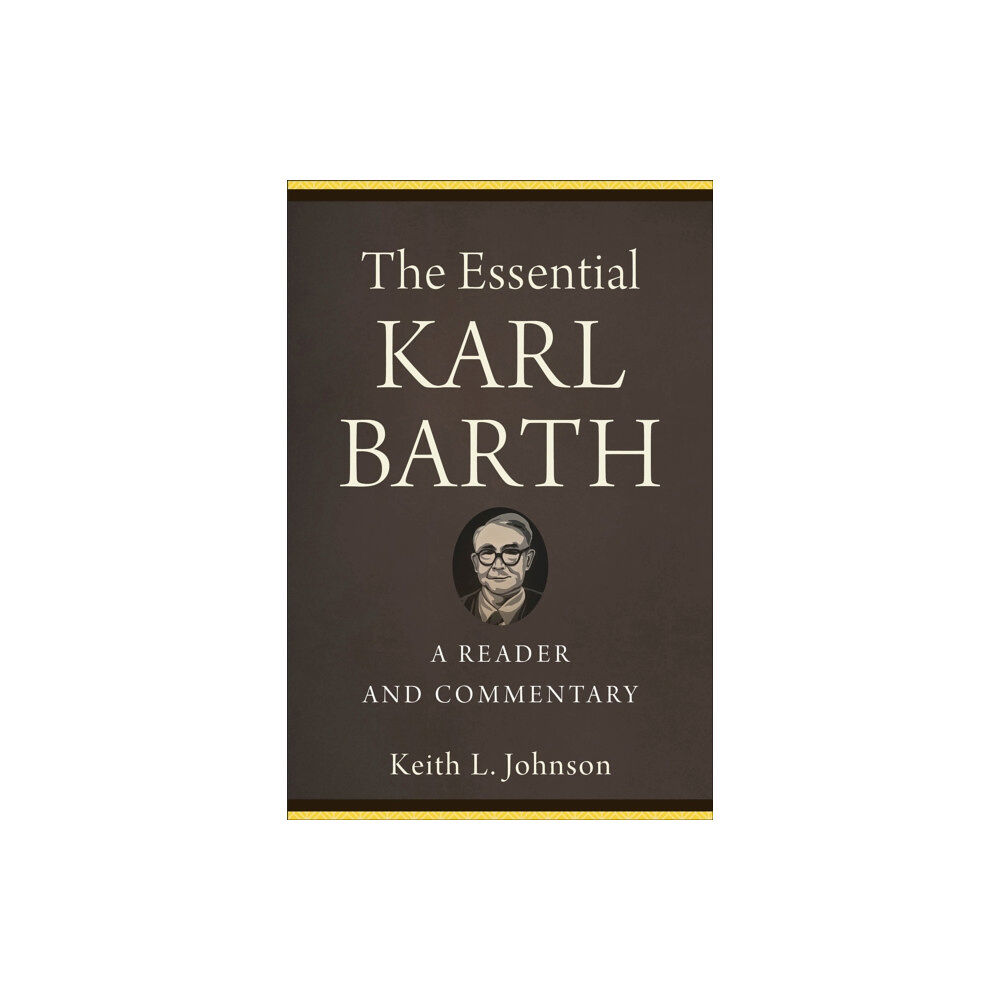 Baker publishing group The Essential Karl Barth – A Reader and Commentary (häftad, eng)