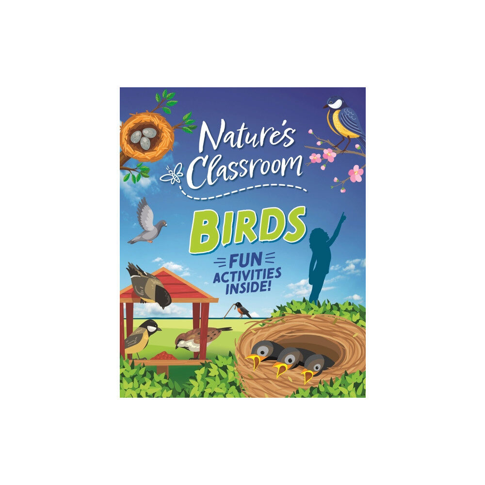 Hachette Children's Group Nature's Classroom: Birds (inbunden, eng)