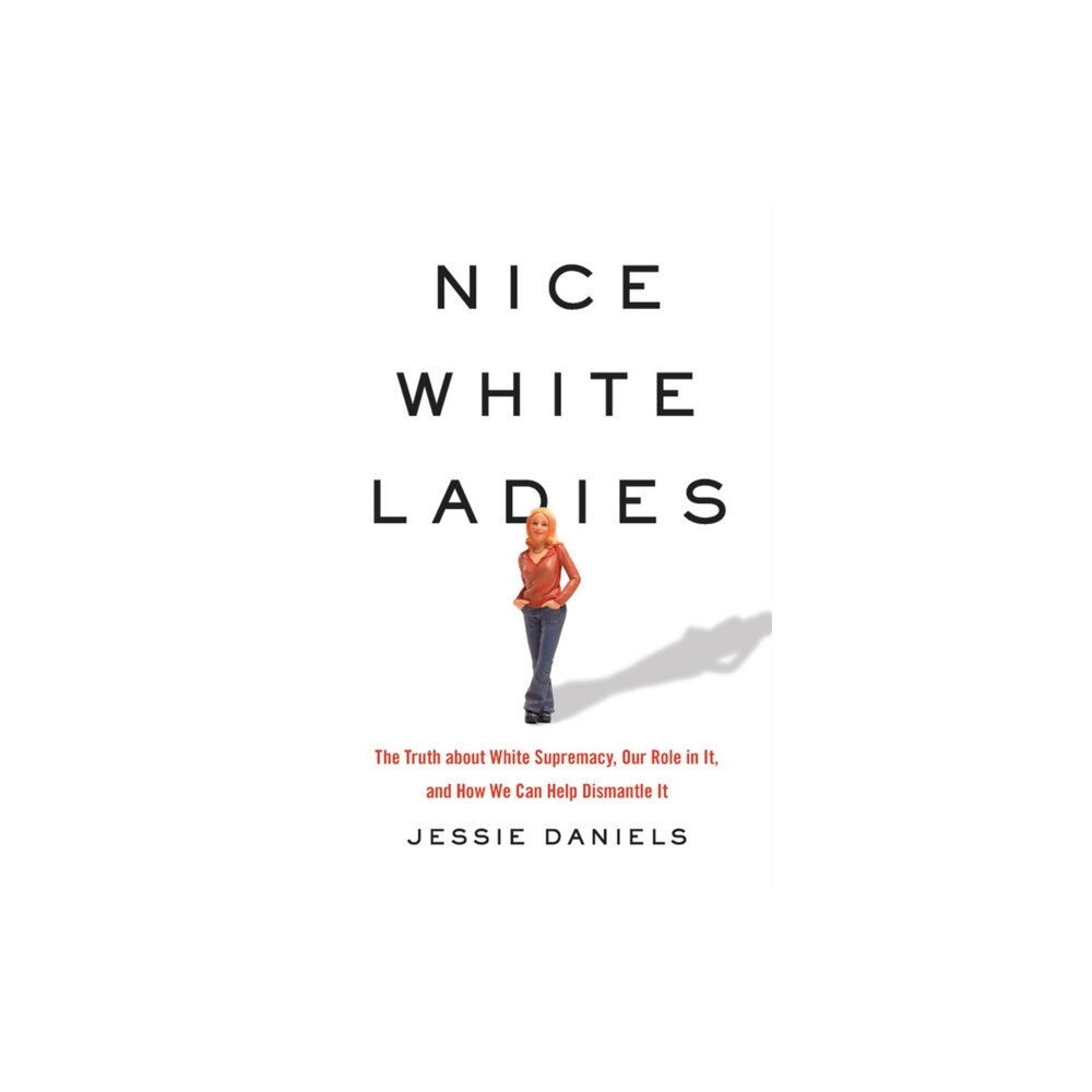 Basic Books Nice White Ladies (inbunden, eng)