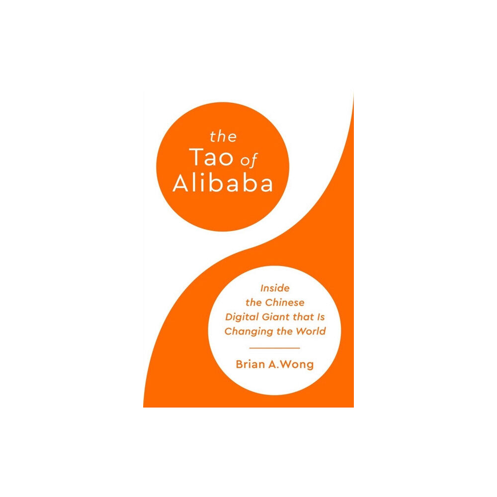 PublicAffairs,U.S. The Tao of Alibaba (inbunden, eng)