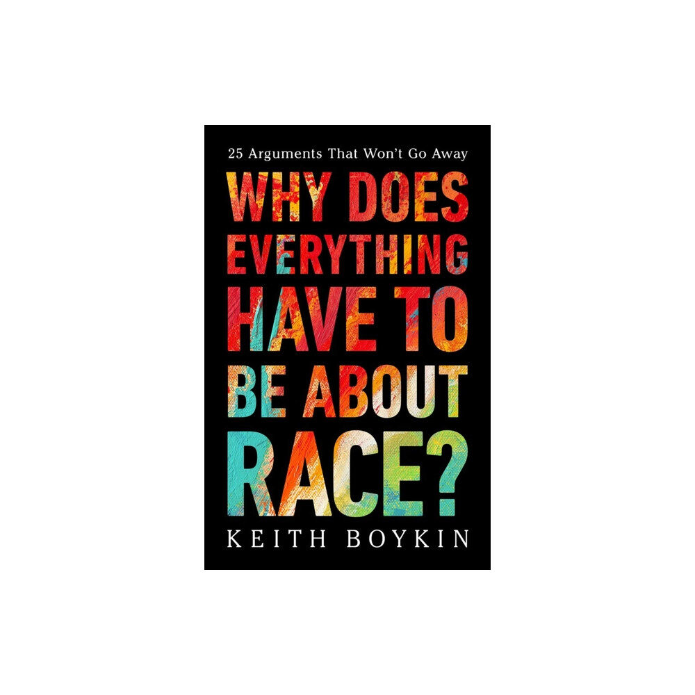 PublicAffairs,U.S. Why Does Everything Have to Be About Race? (inbunden, eng)