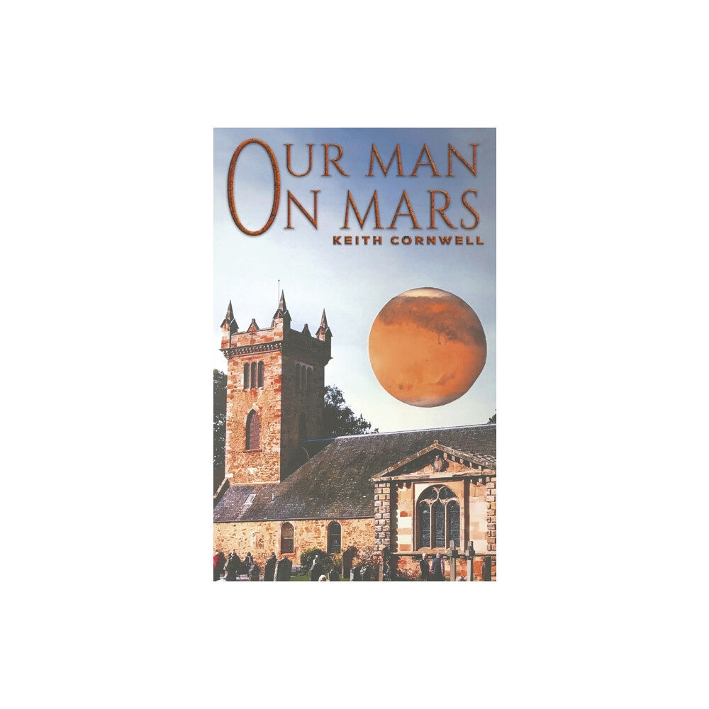 Austin Macauley Publishers Our Man On Mars (häftad, eng)