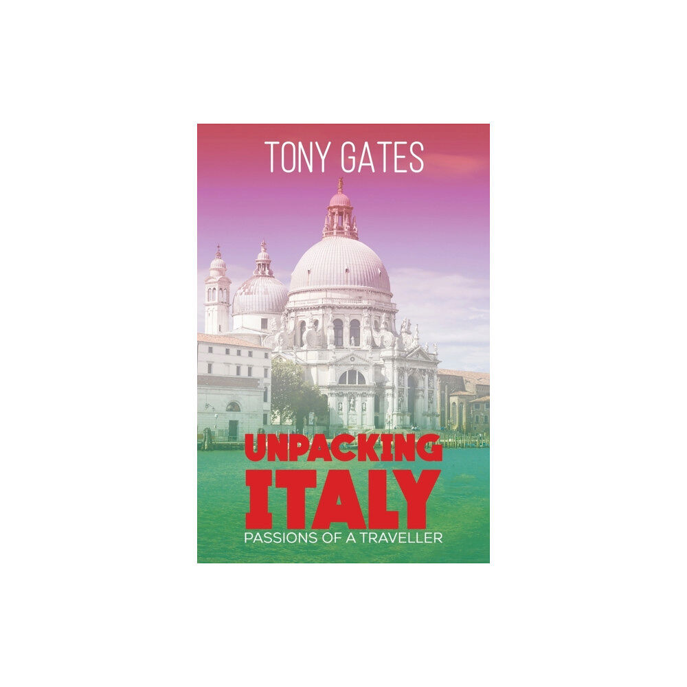 Austin Macauley Publishers Unpacking Italy (häftad, eng)