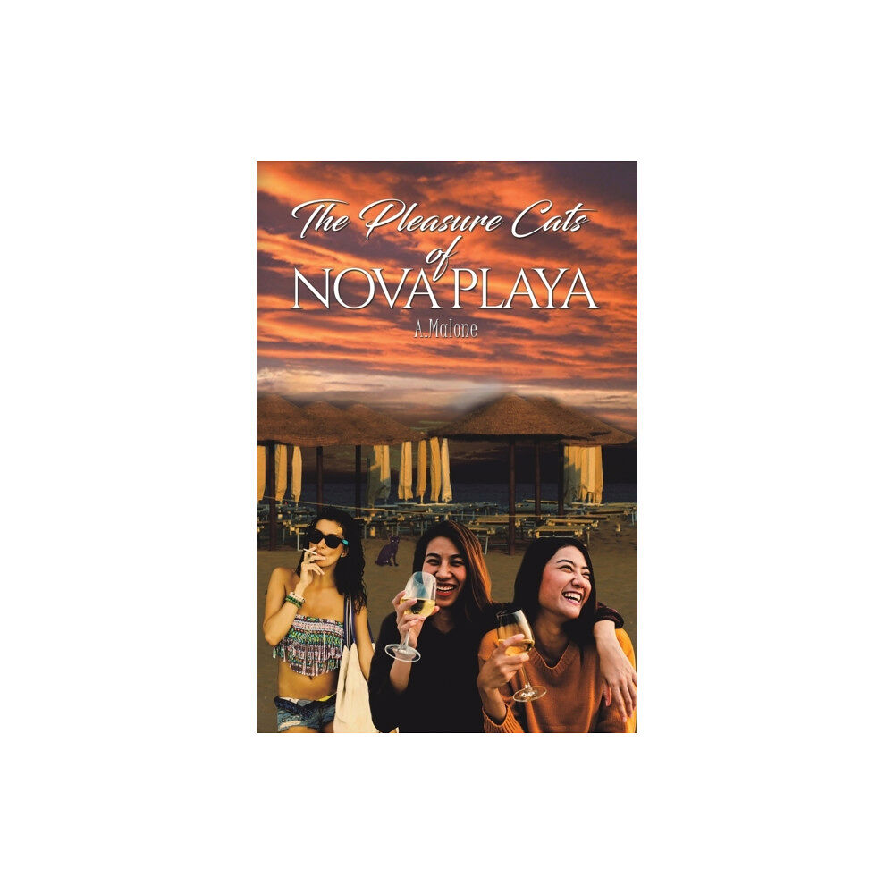 Austin Macauley Publishers The Pleasure Cats of Nova Playa (häftad, eng)