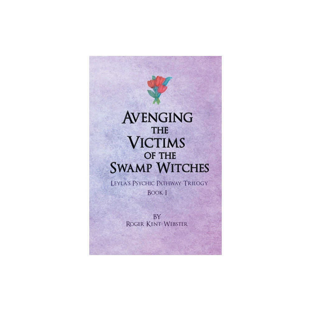 Authorhouse UK Avenging the Victims of the Swamp Witches (häftad, eng)