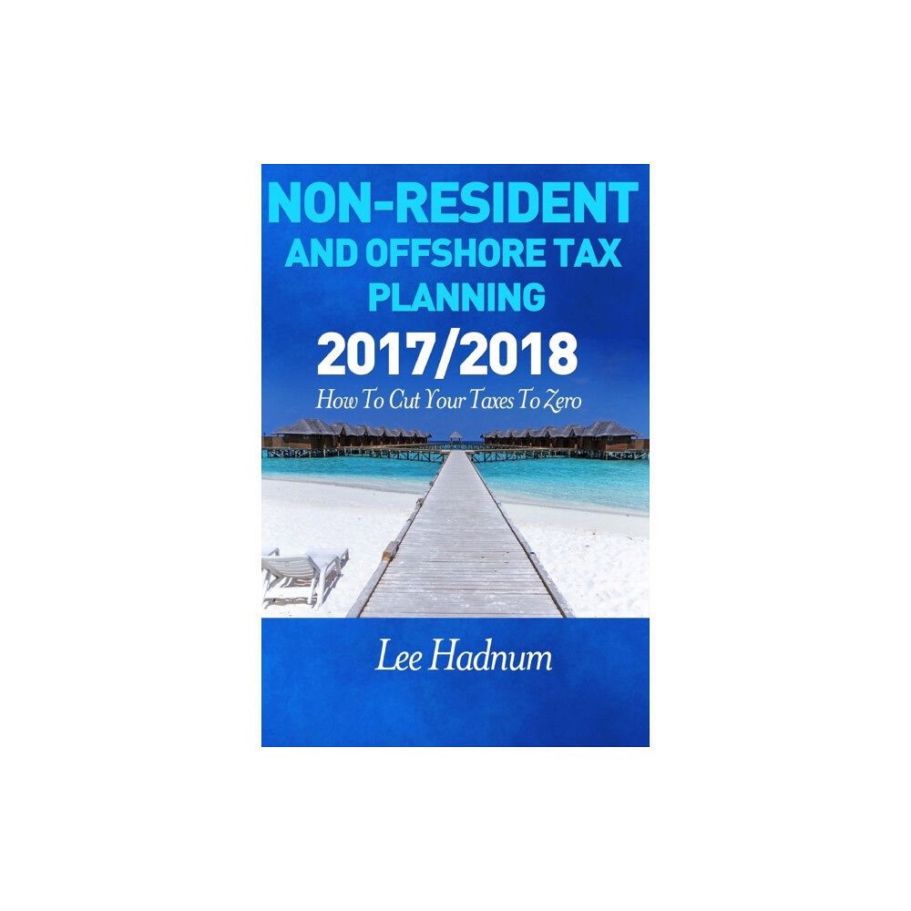 Createspace Independent Publishing Platform Non Resident & Offshore Tax Planning (häftad, eng)