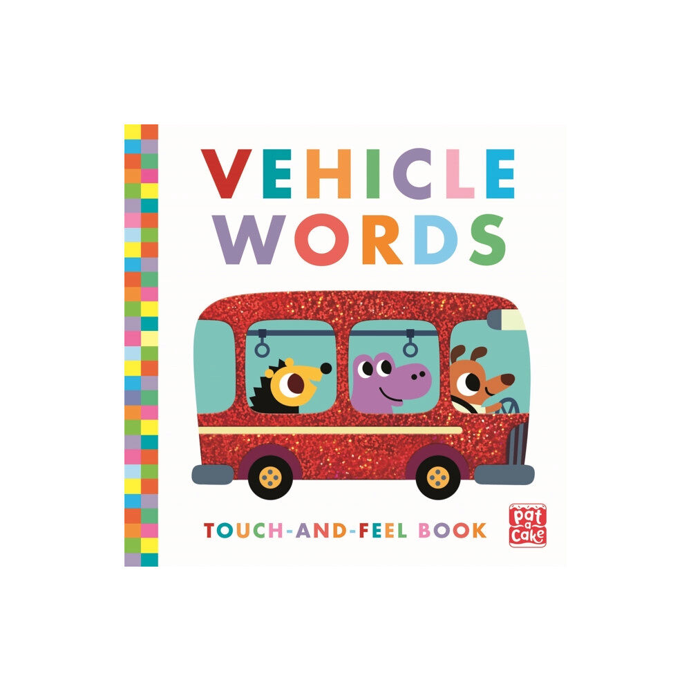 Hachette Children's Group Touch-and-Feel: Vehicle Words (bok, board book, eng)