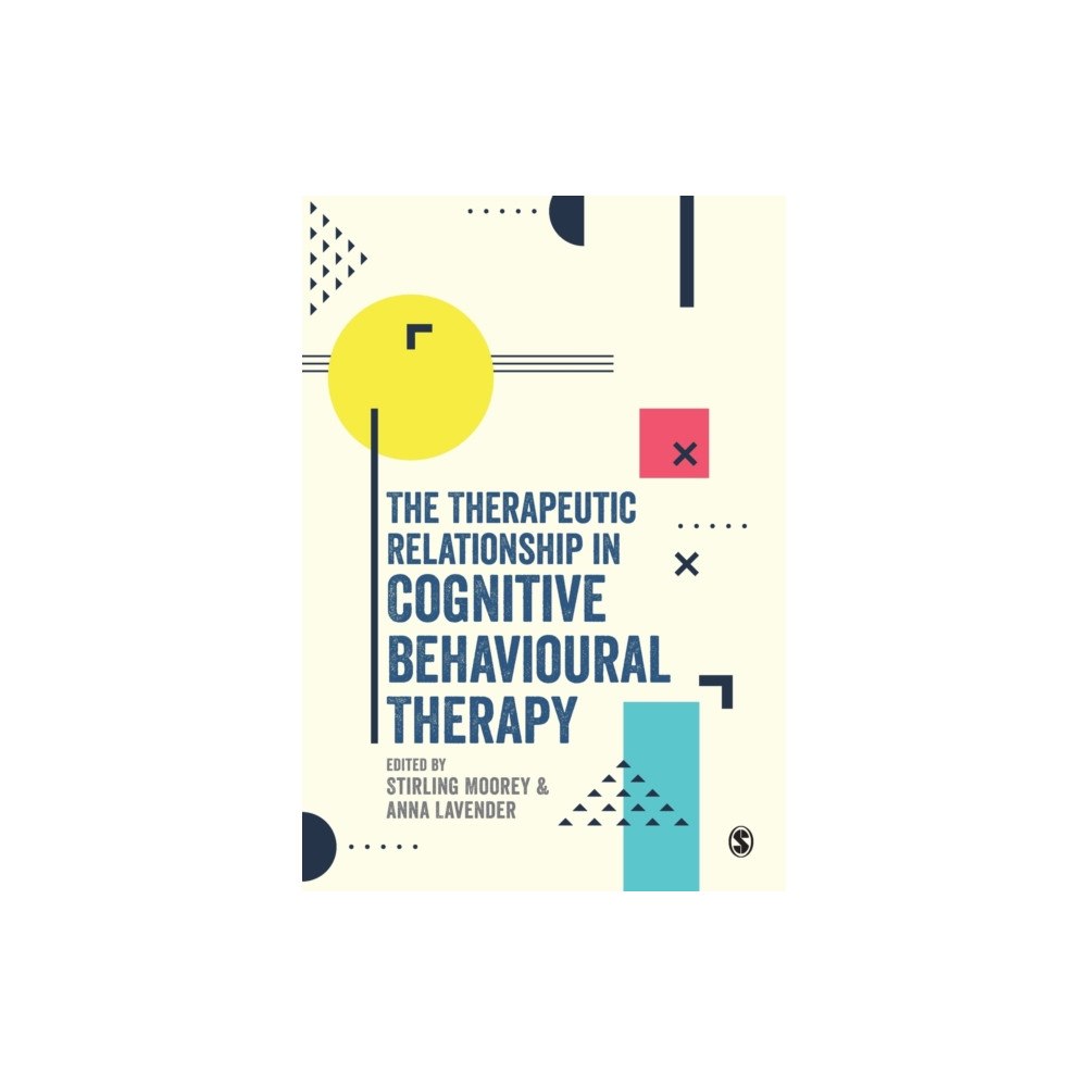 Sage Publications Ltd The Therapeutic Relationship in Cognitive Behavioural Therapy (häftad, eng)