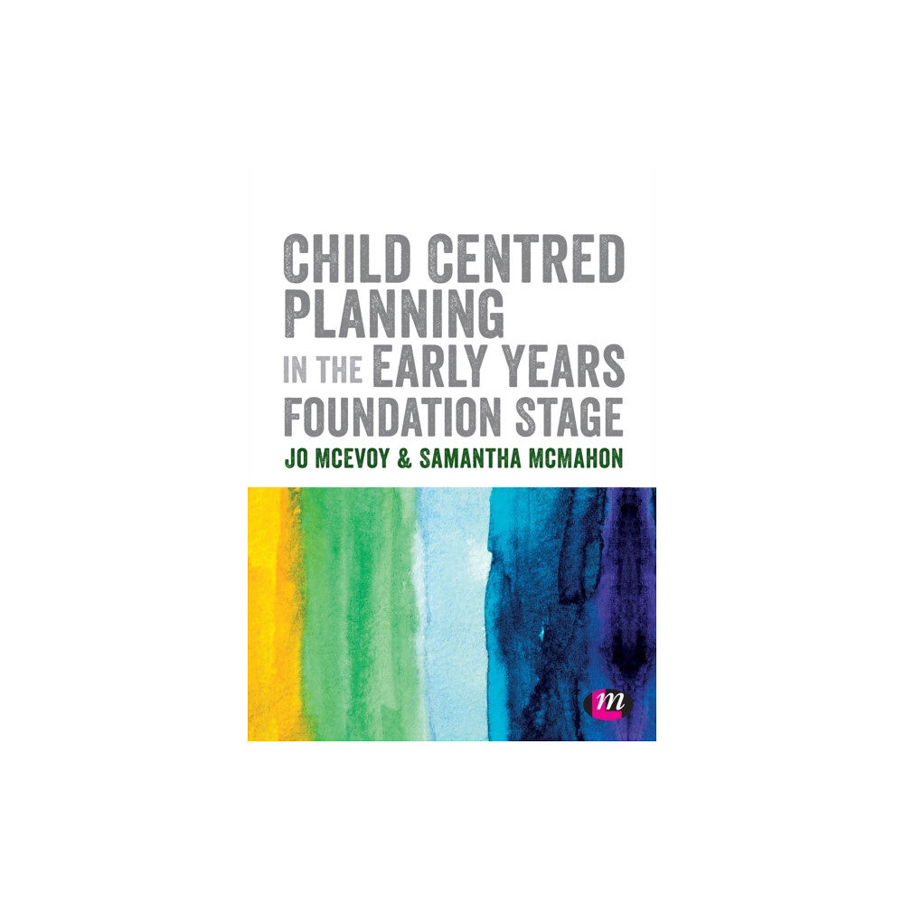 Sage Publications Ltd Child Centred Planning in the Early Years Foundation Stage (häftad, eng)