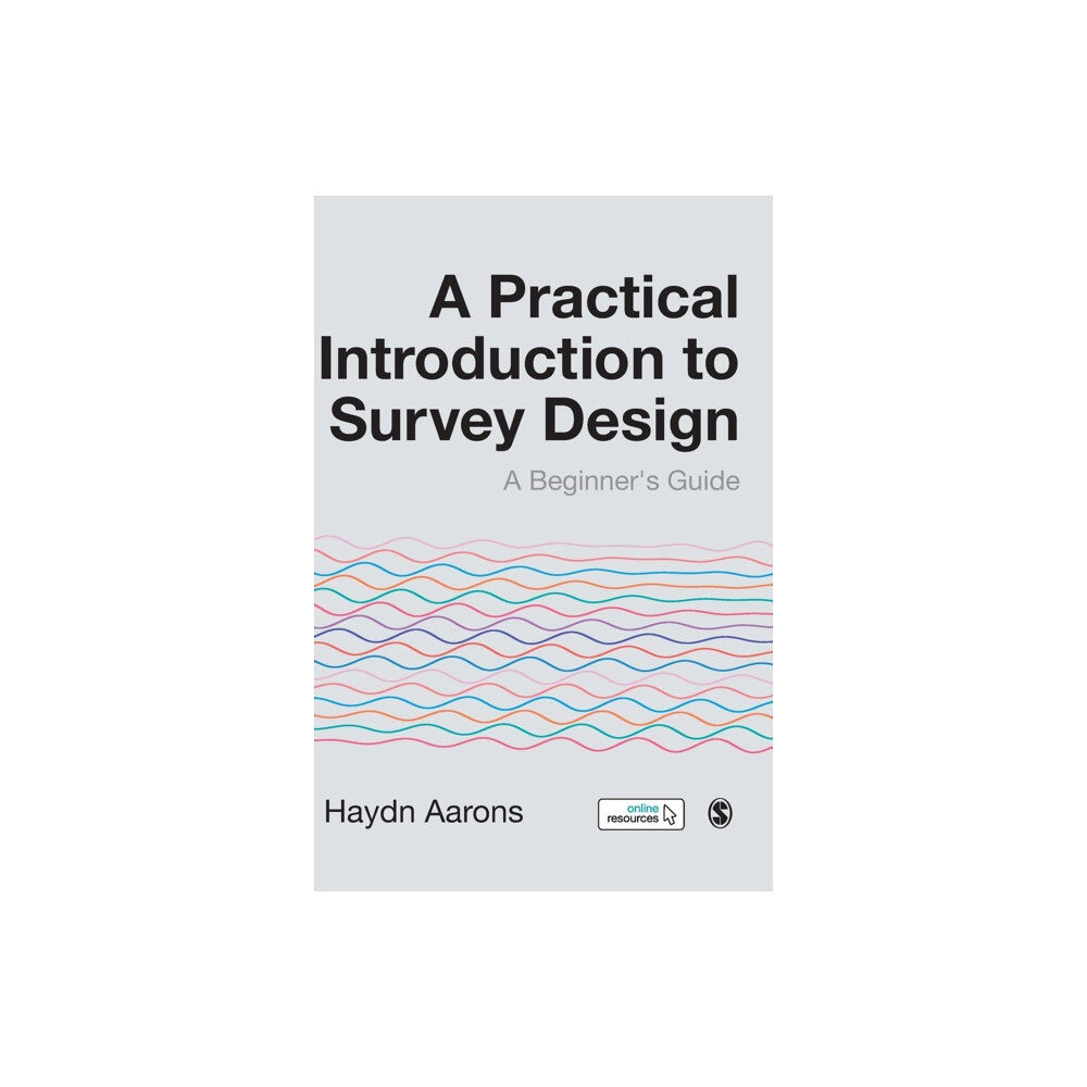 Sage Publications Ltd A Practical Introduction to Survey Design (inbunden, eng)