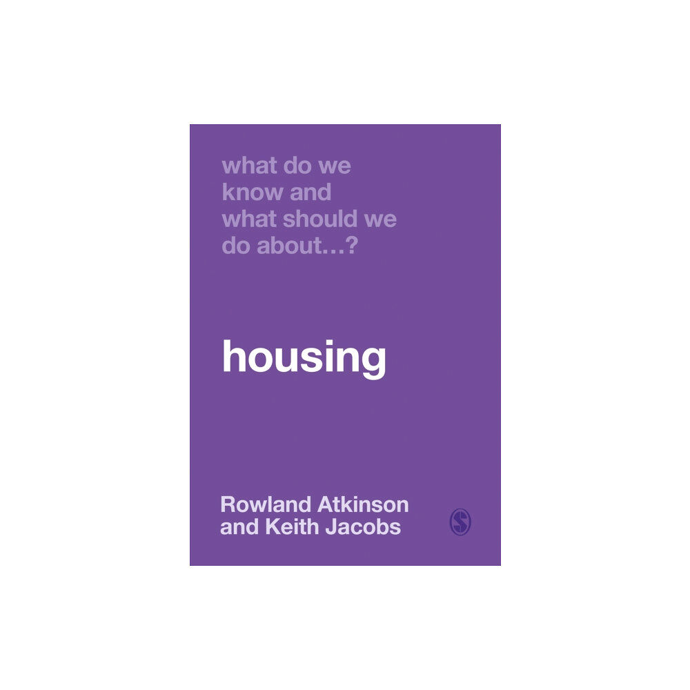 Sage Publications Ltd What Do We Know and What Should We Do About Housing? (häftad, eng)