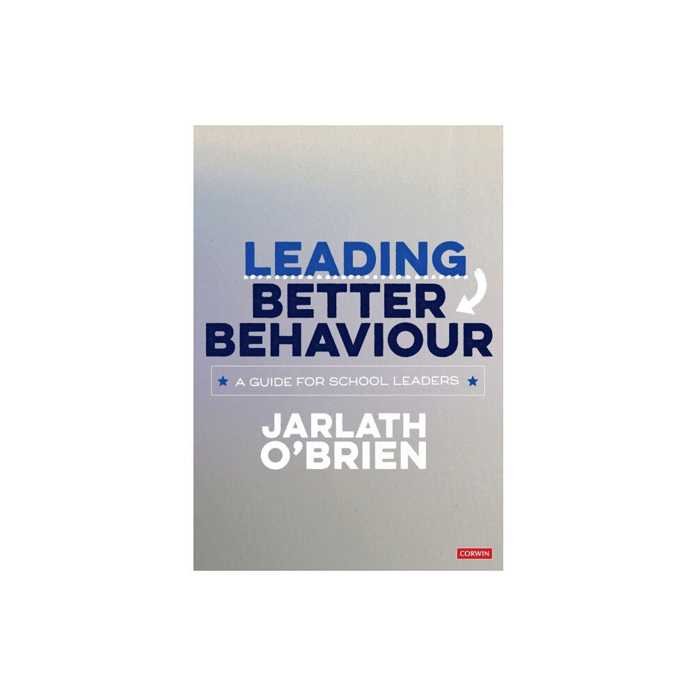 Sage Publications Ltd Leading Better Behaviour (häftad, eng)