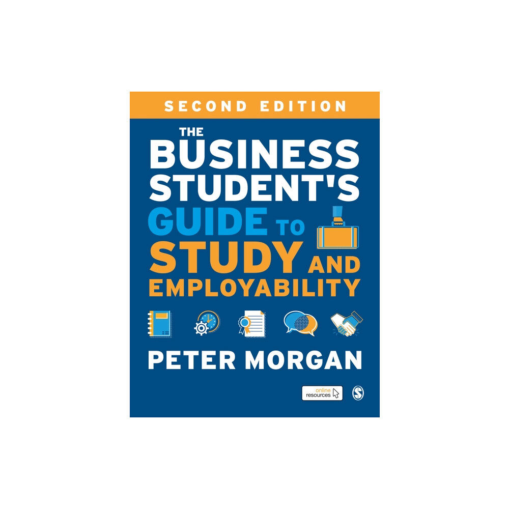 Sage Publications Ltd The Business Student's Guide to Study and Employability (inbunden, eng)