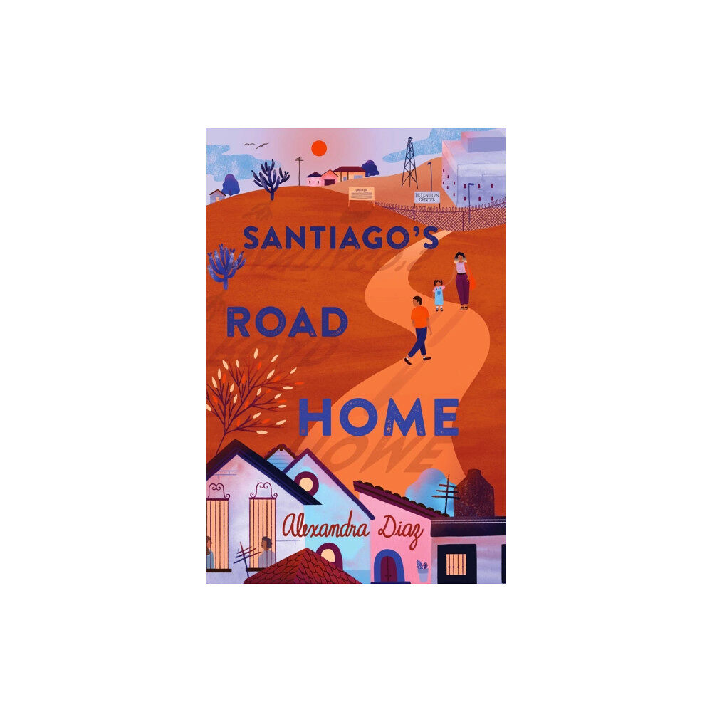 Simon & Schuster/Paula Wiseman Books Santiago's Road Home (häftad, eng)