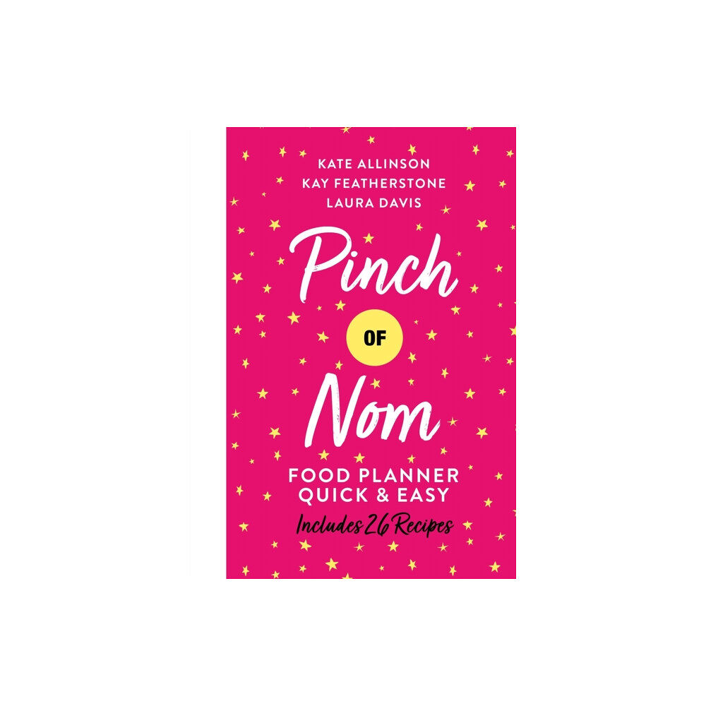 Pan Macmillan Pinch of Nom Food Planner: Quick & Easy (inbunden, eng)