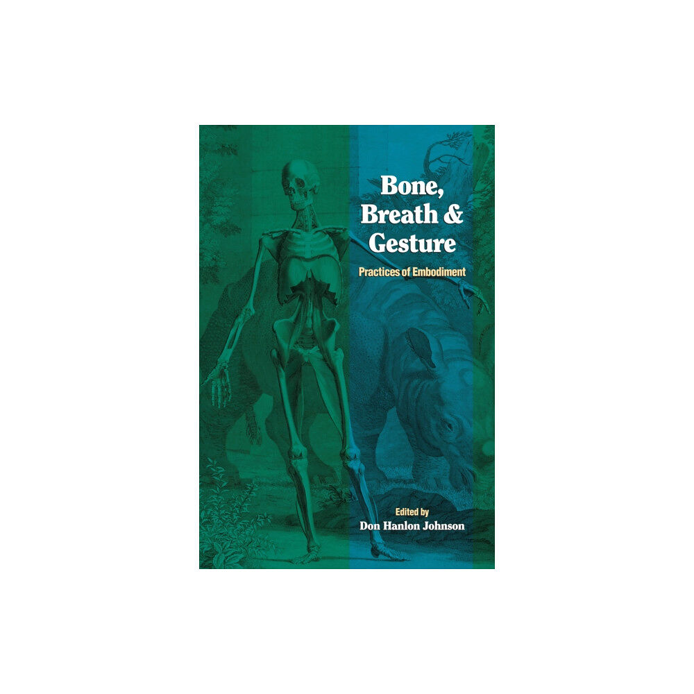 North Atlantic Books,U.S. Bone, Breath, and Gesture (häftad, eng)