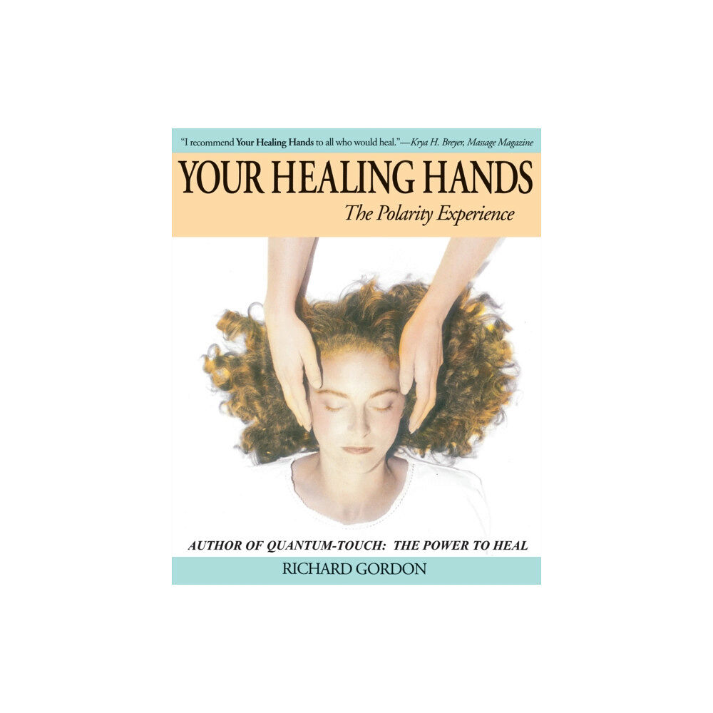 North Atlantic Books,U.S. Your Healing Hands (häftad, eng)