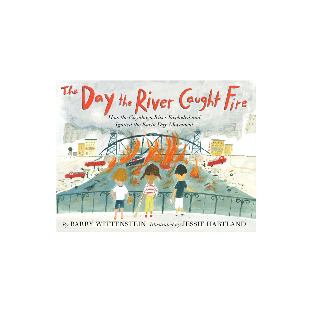 Simon & Schuster/Paula Wiseman Books The Day the River Caught Fire (inbunden, eng)