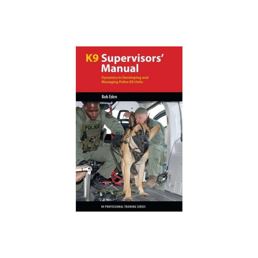 Brush Education Inc K9 Supervisors' Manual (häftad, eng)