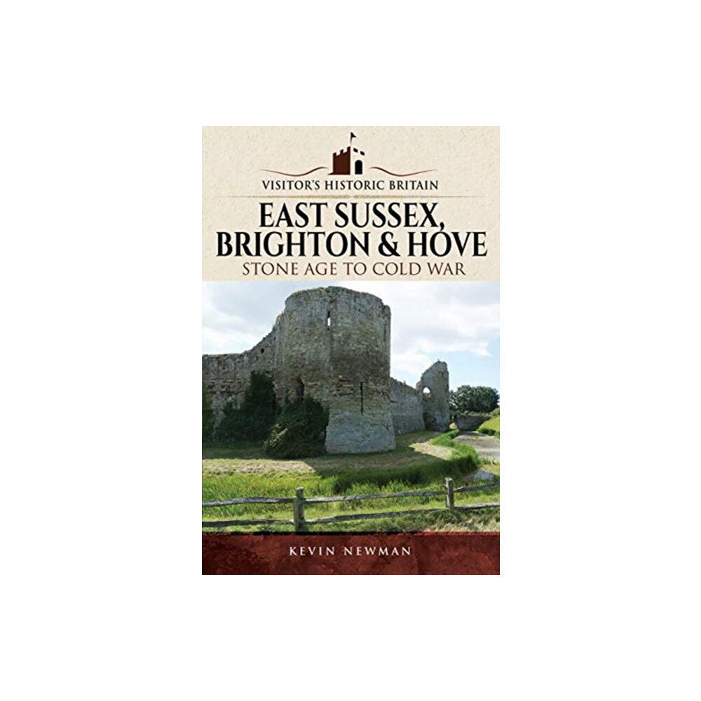 Pen & Sword Books Ltd Visitors' Historic Britain: East Sussex, Brighton & Hove (häftad, eng)