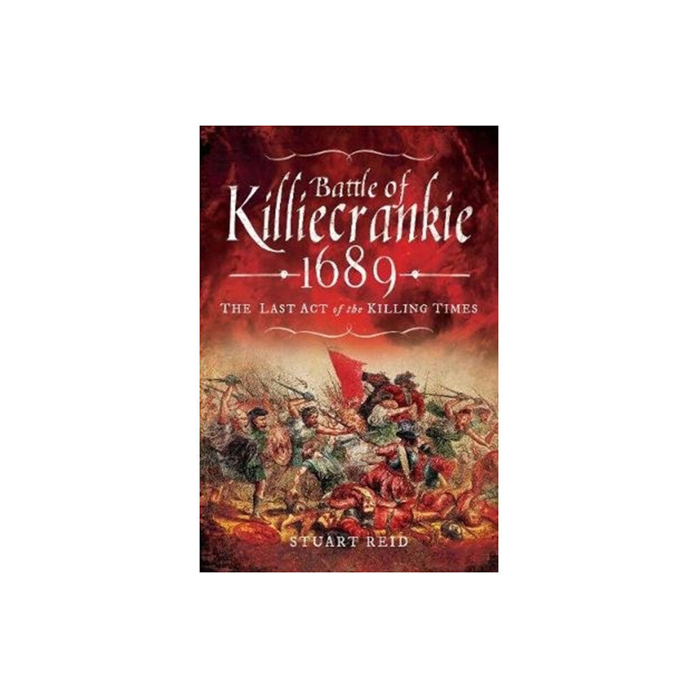 Pen & Sword Books Ltd Battle of Killiecrankie 1689 (inbunden, eng)