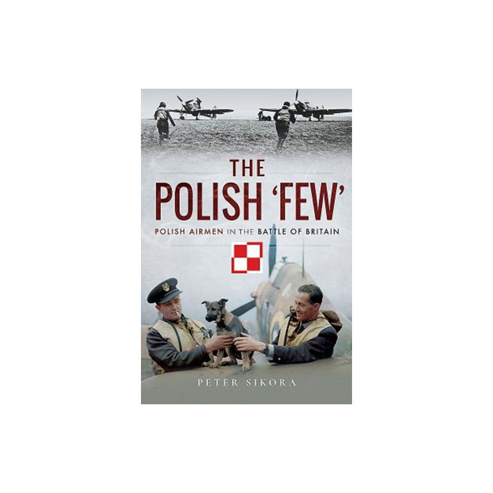 Pen & Sword Books Ltd The Polish 'Few' (inbunden, eng)