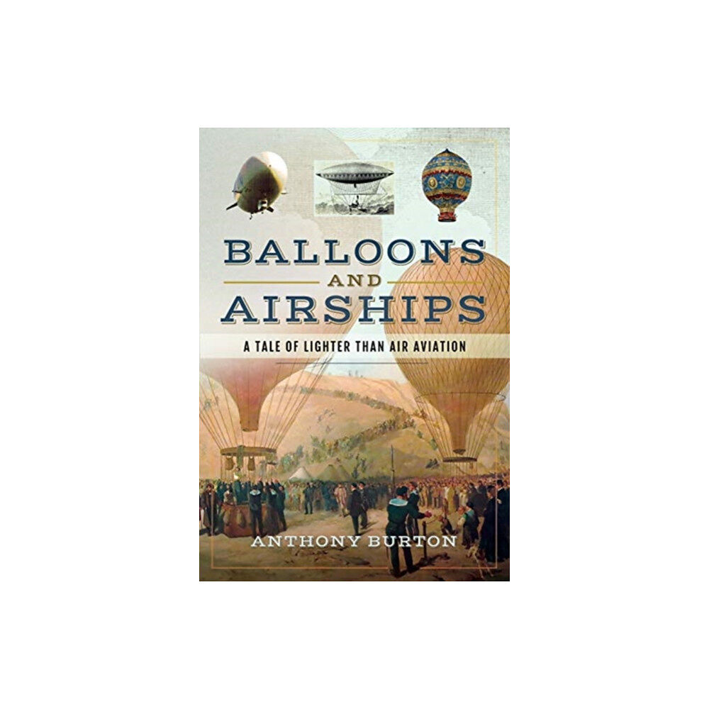 Pen & Sword Books Ltd Balloons and Airships (inbunden, eng)